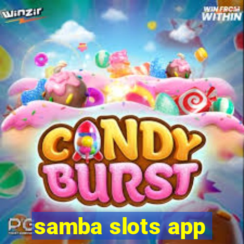 samba slots app